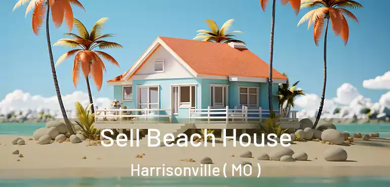 Sell Beach House Harrisonville ( MO )