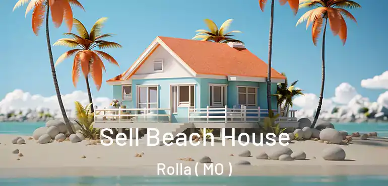  Sell Beach House Rolla ( MO )