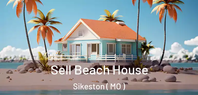  Sell Beach House Sikeston ( MO )