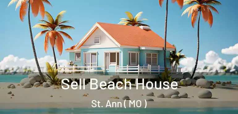  Sell Beach House St. Ann ( MO )