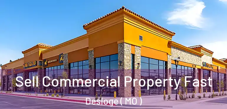  Sell Commercial Property Fast Desloge ( MO )