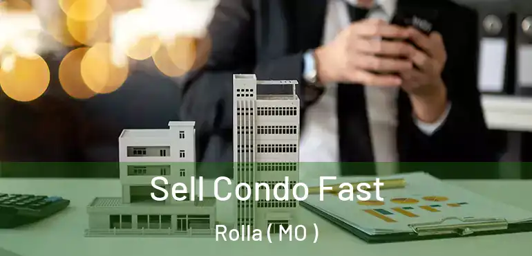  Sell Condo Fast Rolla ( MO )