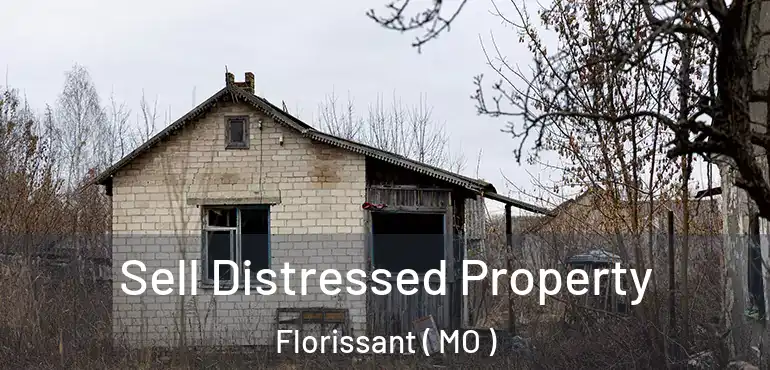  Sell Distressed Property Florissant ( MO )