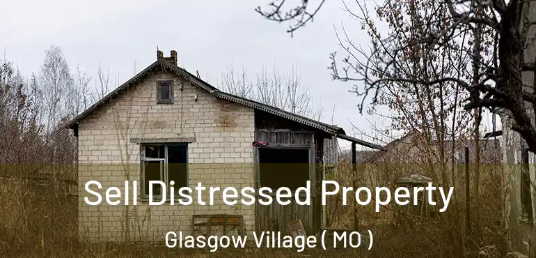  Sell Distressed Property Glasgow Village ( MO )