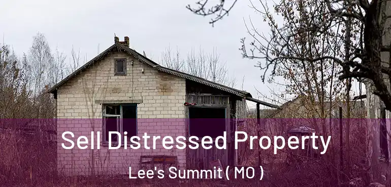 Sell Distressed Property Lee's Summit ( MO )