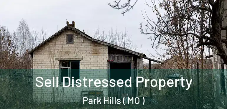  Sell Distressed Property Park Hills ( MO )