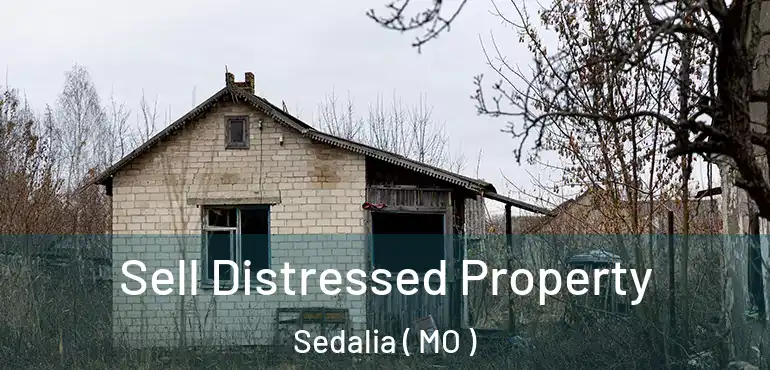  Sell Distressed Property Sedalia ( MO )