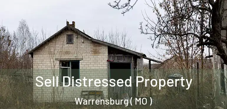  Sell Distressed Property Warrensburg ( MO )