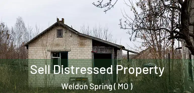  Sell Distressed Property Weldon Spring ( MO )