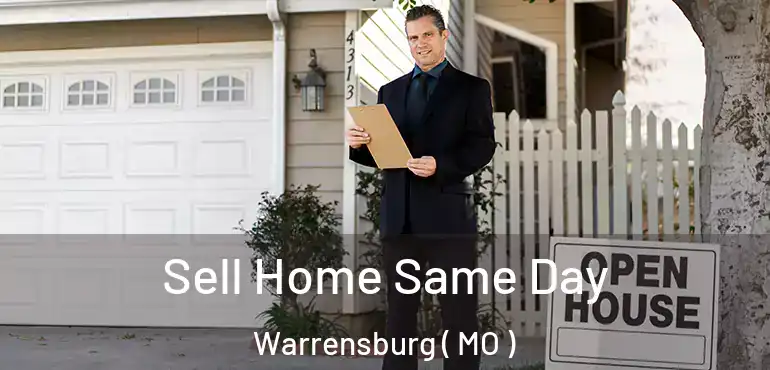  Sell Home Same Day Warrensburg ( MO )