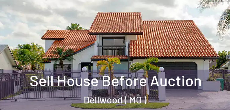  Sell House Before Auction Dellwood ( MO )