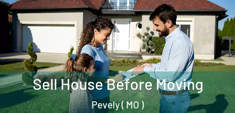  Sell House Before Moving Pevely ( MO )