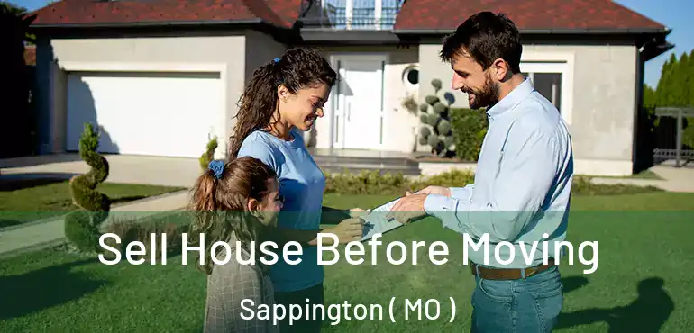  Sell House Before Moving Sappington ( MO )