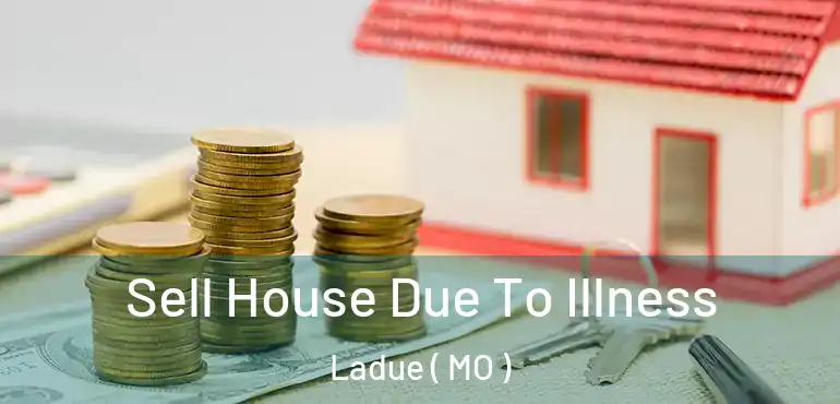  Sell House Due To Illness Ladue ( MO )