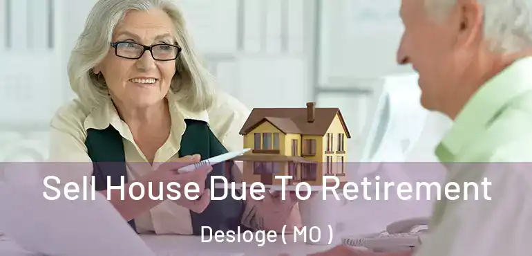  Sell House Due To Retirement Desloge ( MO )