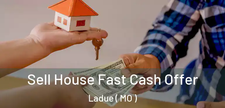  Sell House Fast Cash Offer Ladue ( MO )