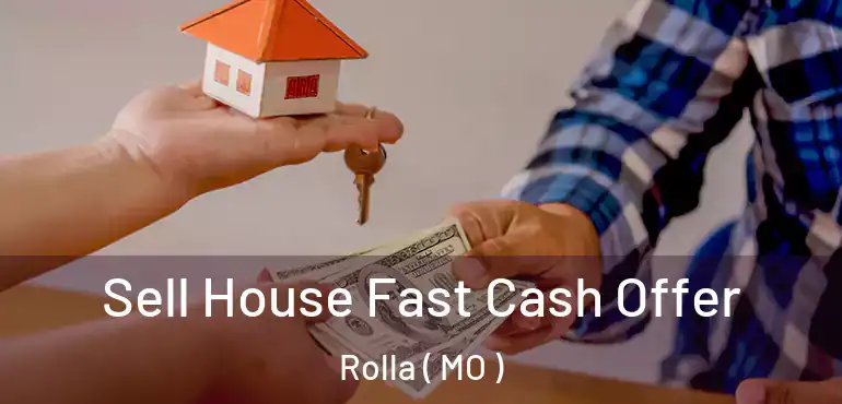  Sell House Fast Cash Offer Rolla ( MO )