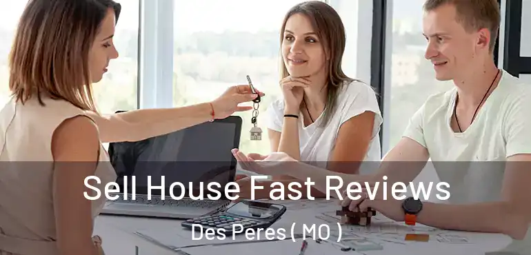  Sell House Fast Reviews Des Peres ( MO )