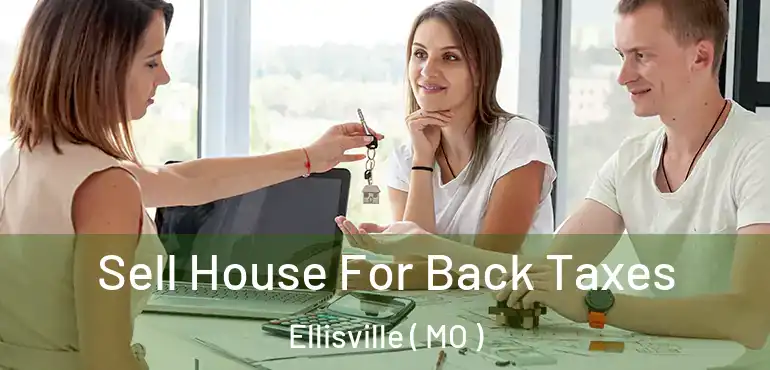  Sell House For Back Taxes Ellisville ( MO )