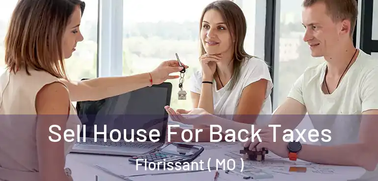  Sell House For Back Taxes Florissant ( MO )