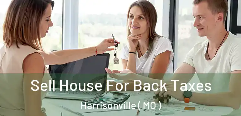  Sell House For Back Taxes Harrisonville ( MO )