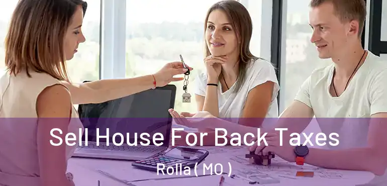  Sell House For Back Taxes Rolla ( MO )