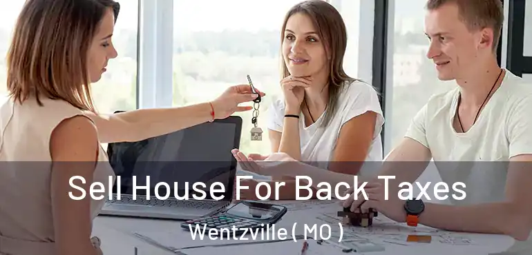  Sell House For Back Taxes Wentzville ( MO )