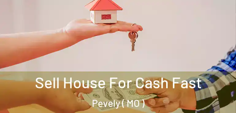  Sell House For Cash Fast Pevely ( MO )