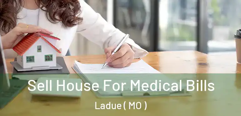  Sell House For Medical Bills Ladue ( MO )