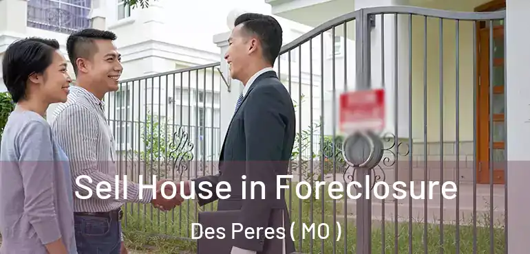  Sell House in Foreclosure Des Peres ( MO )