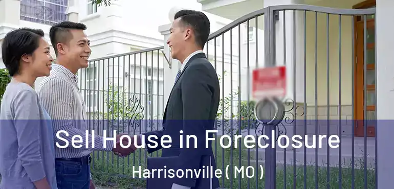  Sell House in Foreclosure Harrisonville ( MO )