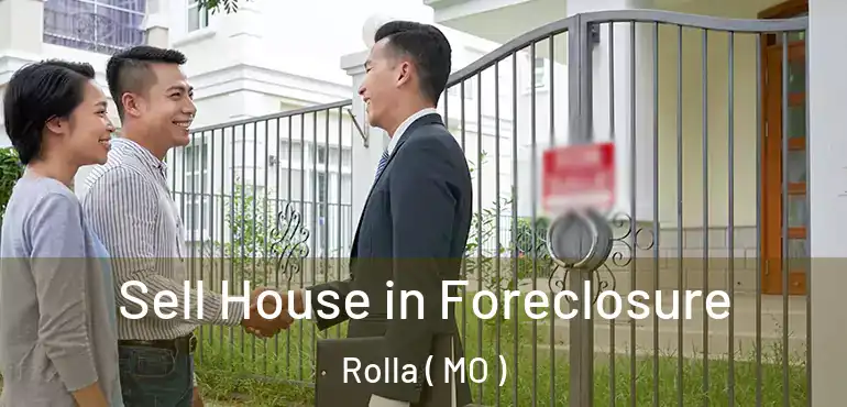  Sell House in Foreclosure Rolla ( MO )