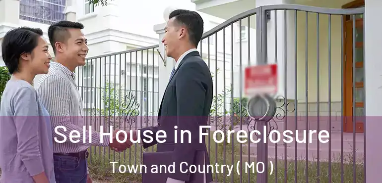  Sell House in Foreclosure Town and Country ( MO )