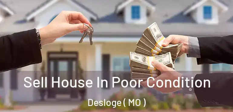  Sell House In Poor Condition Desloge ( MO )