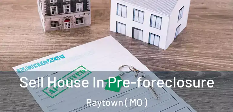  Sell House In Pre-foreclosure Raytown ( MO )