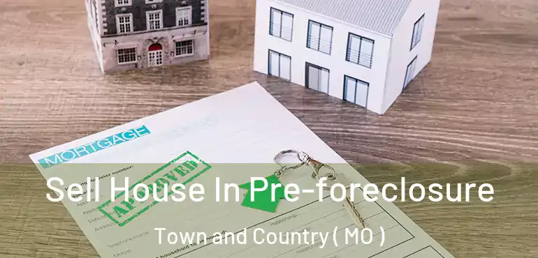  Sell House In Pre-foreclosure Town and Country ( MO )
