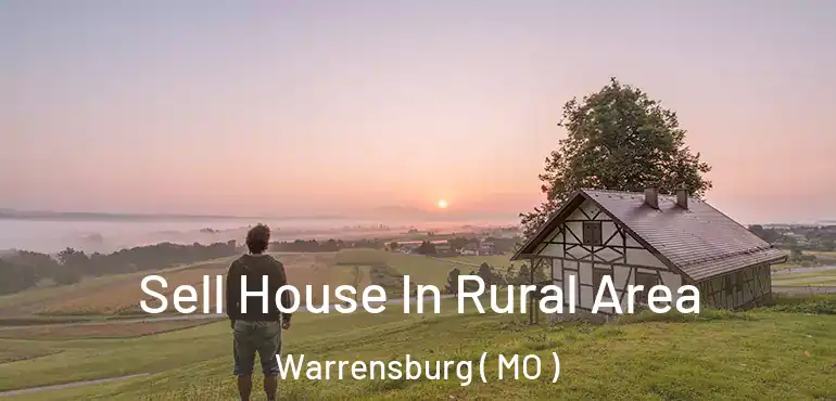  Sell House In Rural Area Warrensburg ( MO )