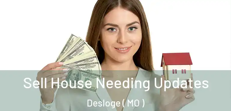  Sell House Needing Updates Desloge ( MO )