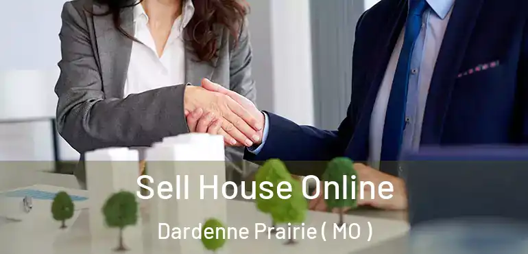 Sell House Online Dardenne Prairie ( MO )