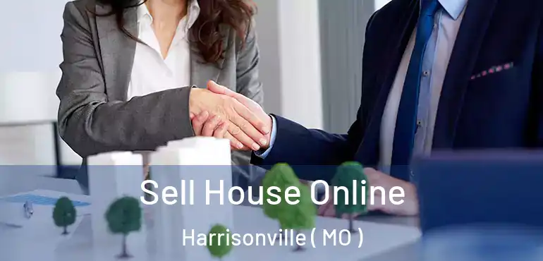  Sell House Online Harrisonville ( MO )