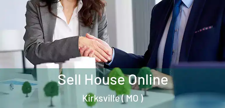  Sell House Online Kirksville ( MO )