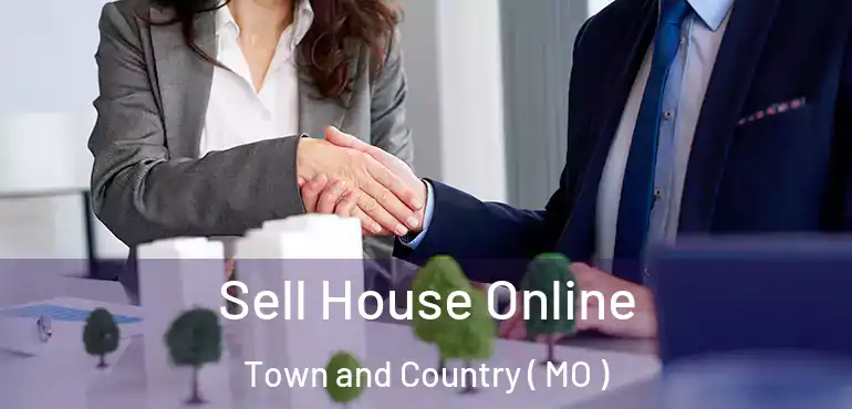  Sell House Online Town and Country ( MO )