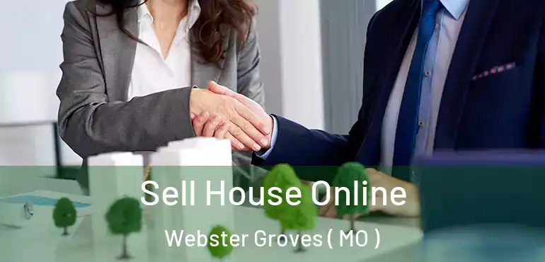  Sell House Online Webster Groves ( MO )
