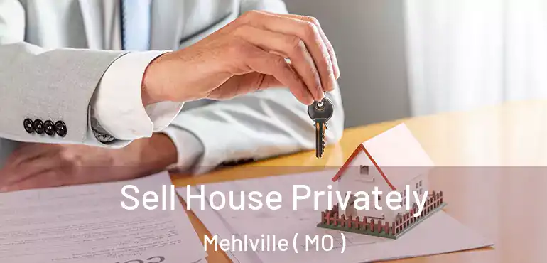  Sell House Privately Mehlville ( MO )