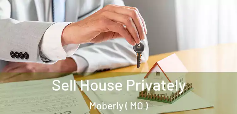  Sell House Privately Moberly ( MO )