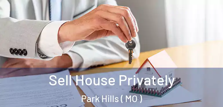  Sell House Privately Park Hills ( MO )