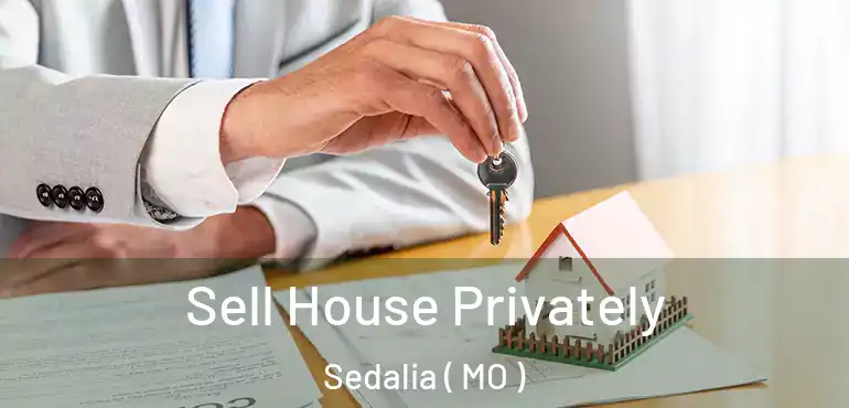  Sell House Privately Sedalia ( MO )