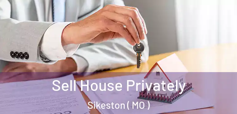  Sell House Privately Sikeston ( MO )