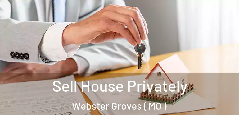  Sell House Privately Webster Groves ( MO )