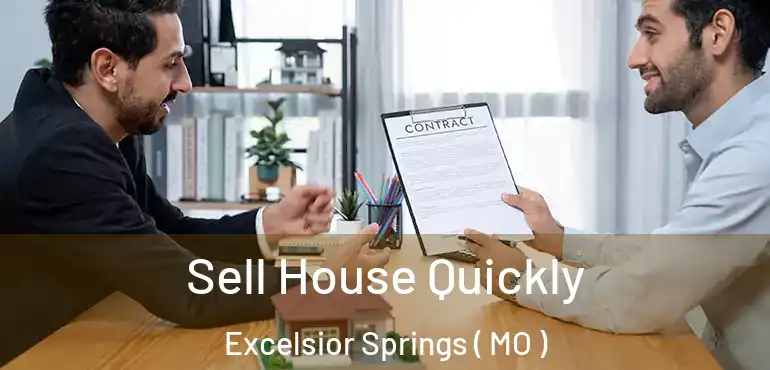  Sell House Quickly Excelsior Springs ( MO )